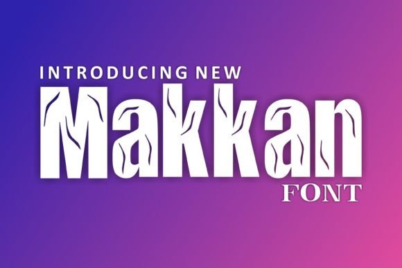 Unlocking Creative Potential with Makkan: The Display Font for Modern Design